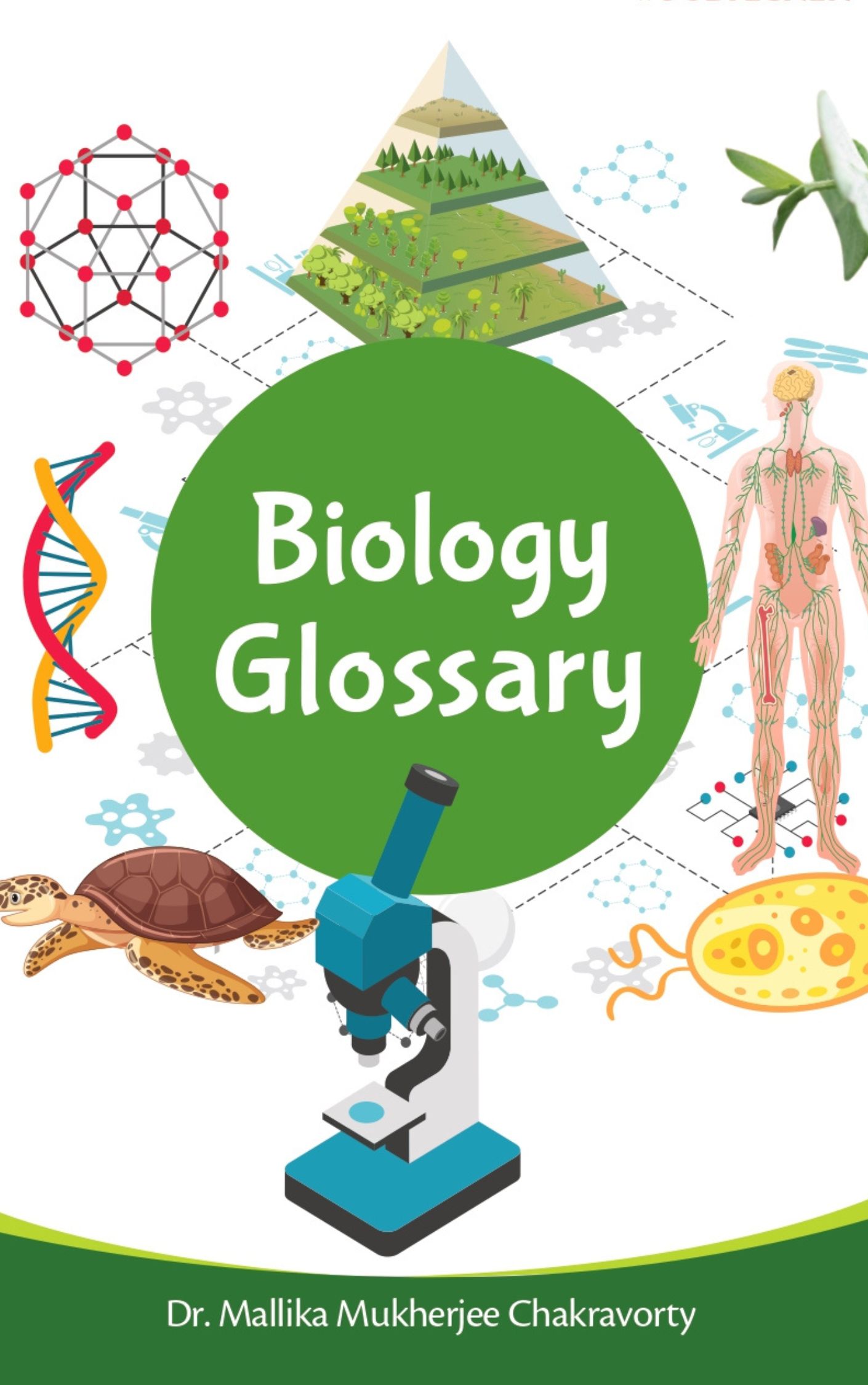 Biology Glossary: A Comprehensive Guide with Modern Terms, Clear Definitions, and Visual Learning Aids for Science Education