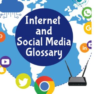 Internet and Social Media Glossary Book- Comprehensive Digital Technology Reference Guide